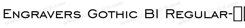 Engravers Gothic BI Regular字体转换
